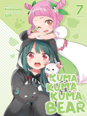 cover image of Kuma Kuma Kuma Bear (Light Novel), Volume 7